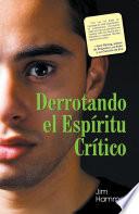 libro Derrotando El Espíritu Critico